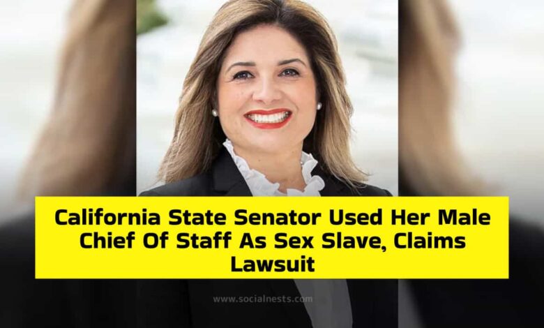 California State Senator Used Her Male Chief Of Staff As Sex Slave, Claims Lawsuit