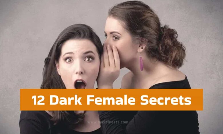 Dark Female Secrets No Woman Wants You to Know